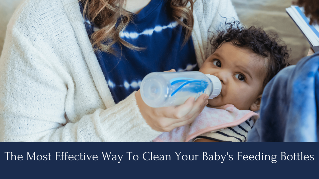 The Most Effective Way To Clean Your Baby's Feeding Bottles